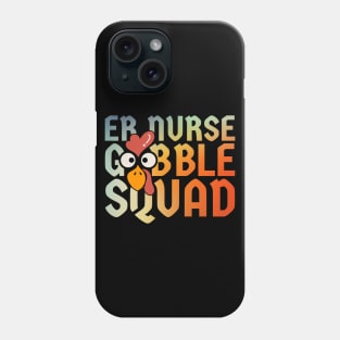 Er Nurse Turkey Gobble Squad Gradient Team Phone Case