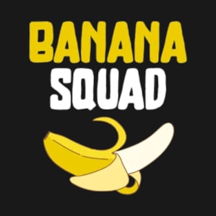 Funny banana squad T-Shirt