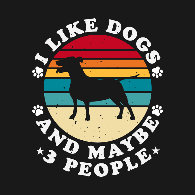 I Like Dogs And Maybe 3 People T shirt For Women by Xamgi