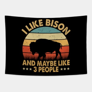 I like bison and maybe like 3 people Tapestry