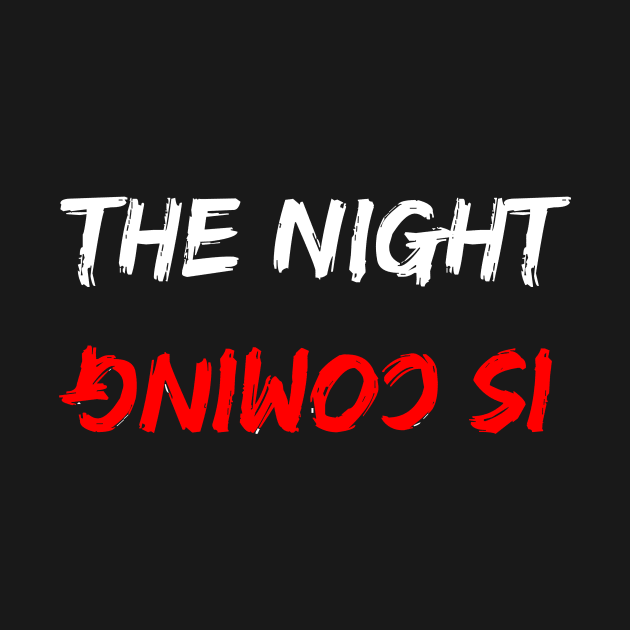 The Night Is Coming Mirrored Halloween Design by at85productions