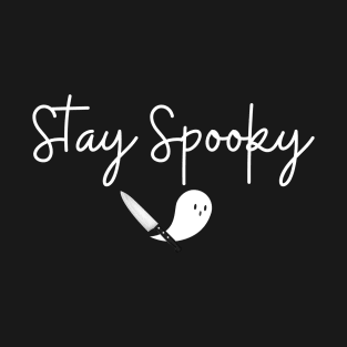 Stay Spooky (white curly font) T-Shirt
