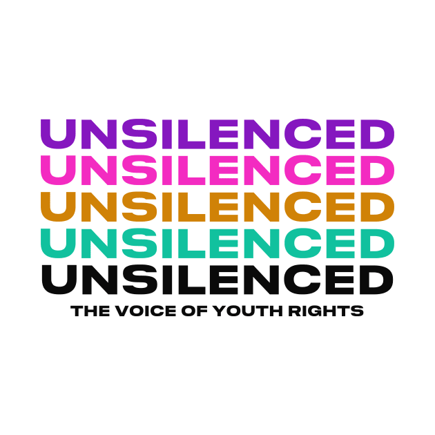 The Voice of Youth Rights by Unsilenced, Inc
