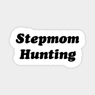 Stepmom Hunting v2 Magnet