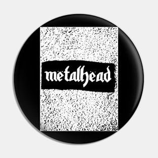 Metalhead in Motorhead font Pin