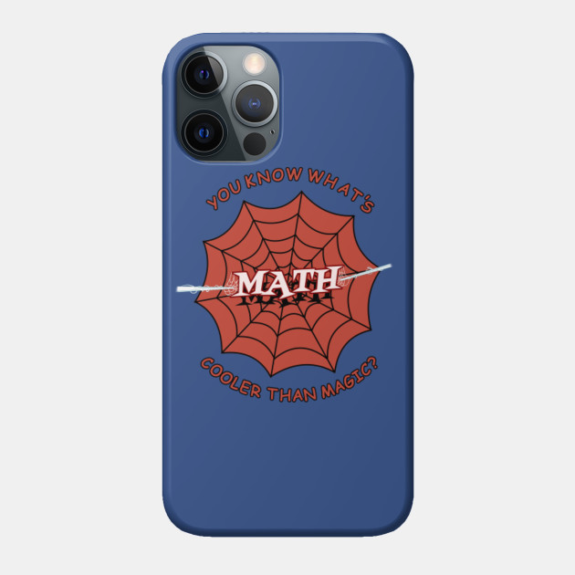 You Know What's Cooler Than Magic Math - Spiderman Marvel Movie Quote - Spider Man - Phone Case