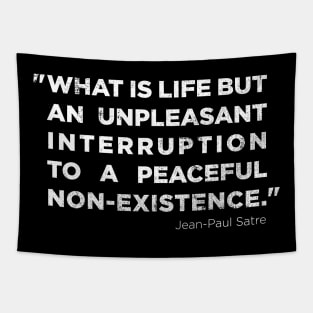 Jean-Paul Satre quote. Tapestry