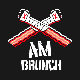 AM Brunch T-Shirt