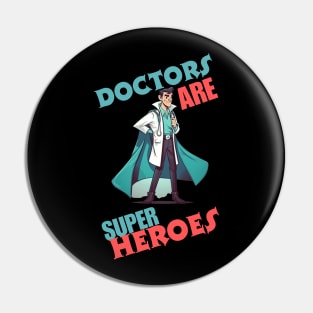 doctors are super heroes Pin