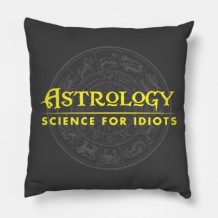 Astrology - Science for Idiots Pillow