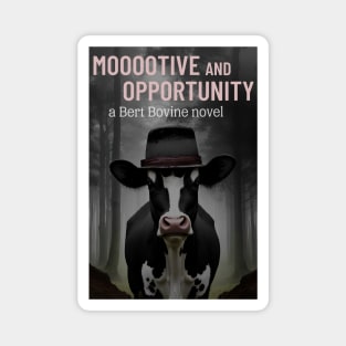 Mooootive and Opportunity: a Bert Bovine Novel Magnet