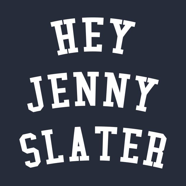 Hey Jenny Slater by tabners