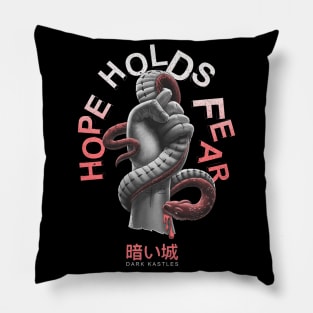 Hope Holds Fear Pillow