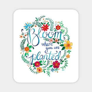 Bloom Where You Are Planted Magnet