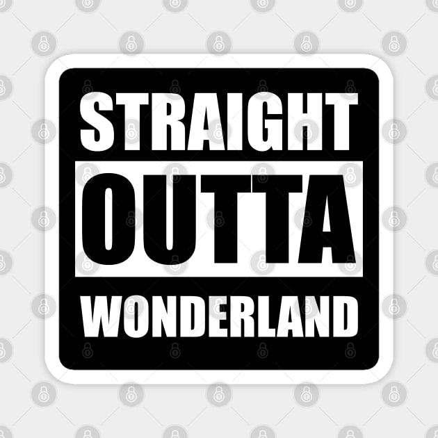 Straight outta wonderland - red pill blue pill Magnet by FOGSJ