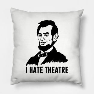 Abraham Lincoln - I Hate Theatre Pillow