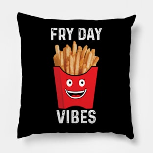 Fry Day Vibes Funny Junk Food French Fries Lover Pillow