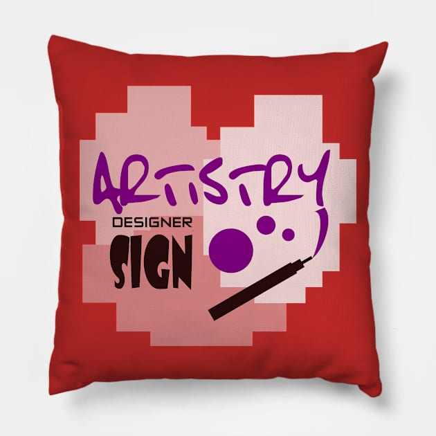 artistry-designer sign Pillow by taniplusshop