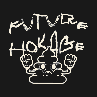 Future Hokage T-Shirt