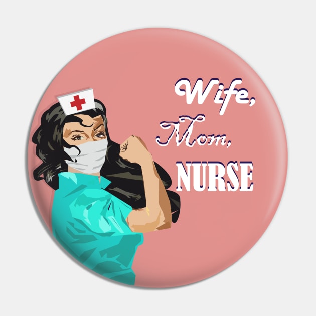 Wife, Mom, Nurse Rosie the Riveter Nurse Pin by MichelleBoardman