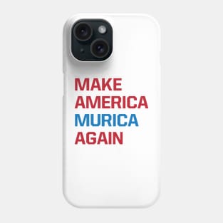 Make America Murica Again Phone Case