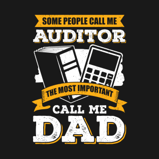 Audit Accounting CPA Auditor Dad Father Gift T-Shirt