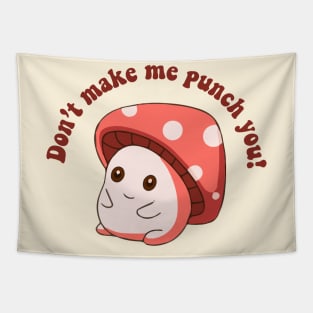 Don't Make me Punch You Digital Sticker, Dark Humor, Funny Mushroom Tapestry