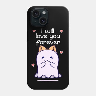 I Will Love You Forever Valentine's Day Cute Ghost Phone Case