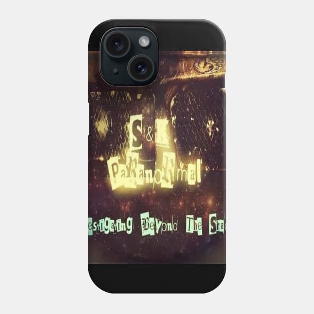 S&K Investigating Beyond The Shadows Phone Case by S&K Paranormal Store