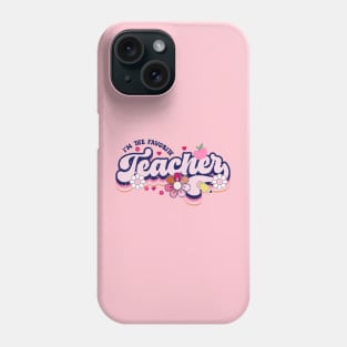 I am that favorite teacher Phone Case