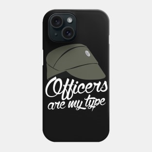 Officers Are My Type Phone Case