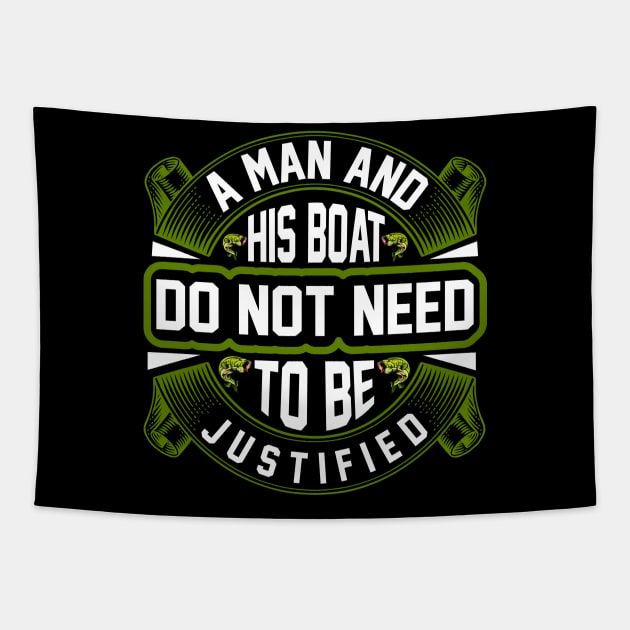 A Man And His Boat Do Not Need To Be Justified Tapestry by CosmicCat