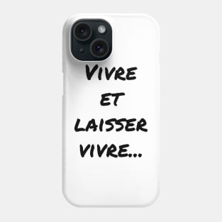 Simple Live and let live Phone Case