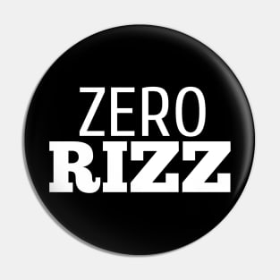 Zero Rizz Pin
