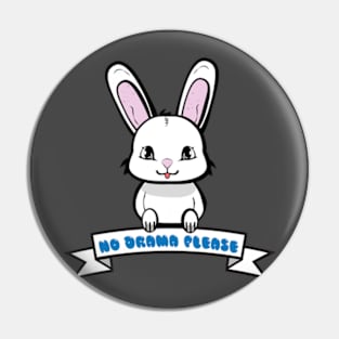 no drama bunny Pin