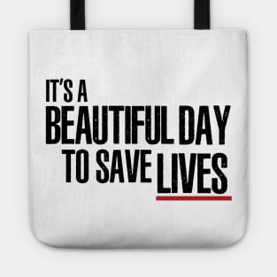 It's a Beautiful Day to Save Lives Tote