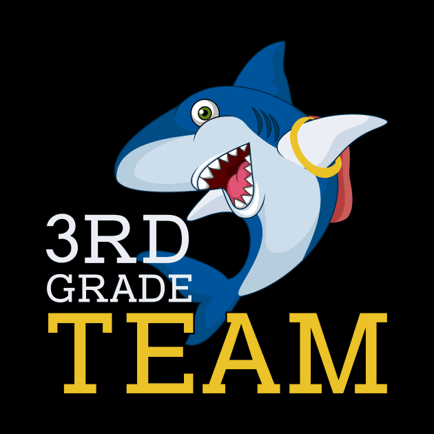 Shark Team 3rd Grade Back To School Teacher Student by kateeleone97023