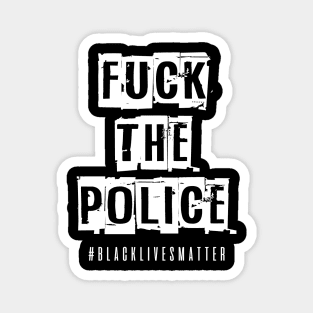 Fuck The Police Magnet