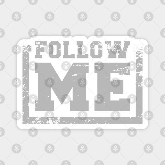 Follow me Magnet by TambuStore