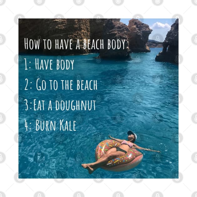 How to have a beach body by theidealteal