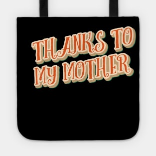 Thanks to my mother Good mothers day gifts for first time moms Tote