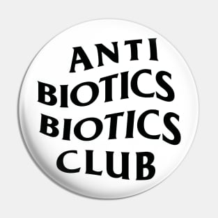 Anti Biotic Biotics Club Pin