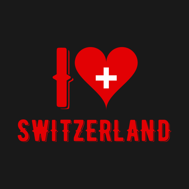 I Love Switzerland by MessageOnApparel