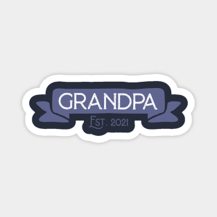 Grandpa Est. 2021 Magnet