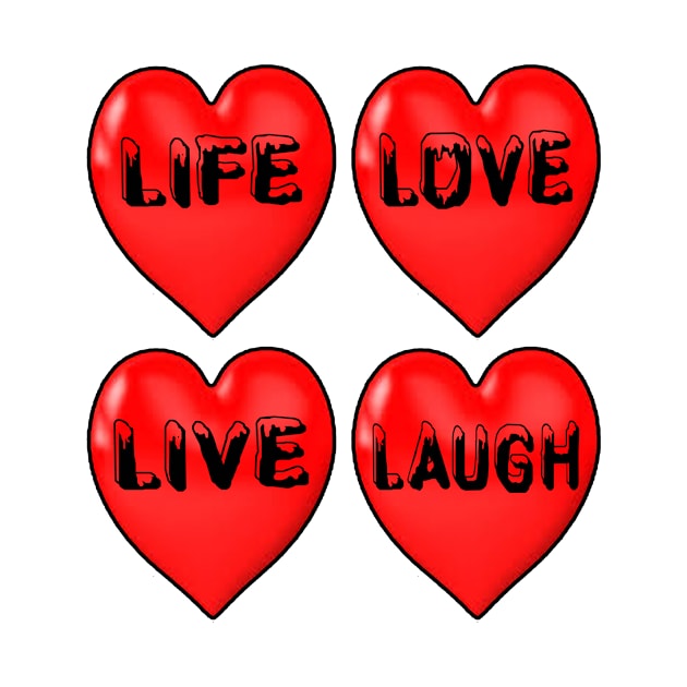 Life Love Live Laugh by YassShop