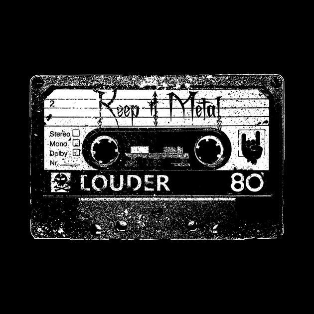 Audio Tape Cassette-Retro-Metal-Rock-Louder by StabbedHeart