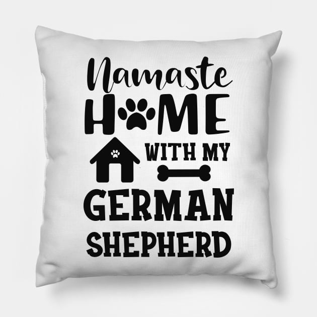 German Shepherd - Namaste home with my german shepherd Pillow by KC Happy Shop