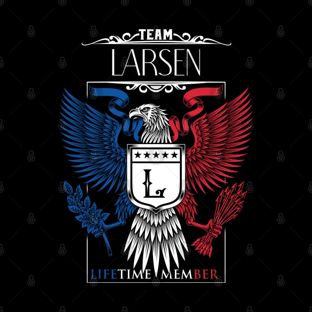 Team Larsen Lifetime Member, Larsen Name, Larsen Middle Name by inevitablede