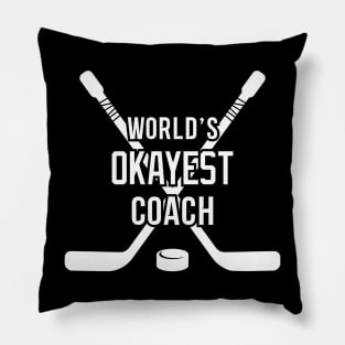 World's Okayest Hockey Coach White Pillow