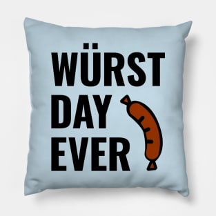 Wurst (Worst) Day Ever Pillow